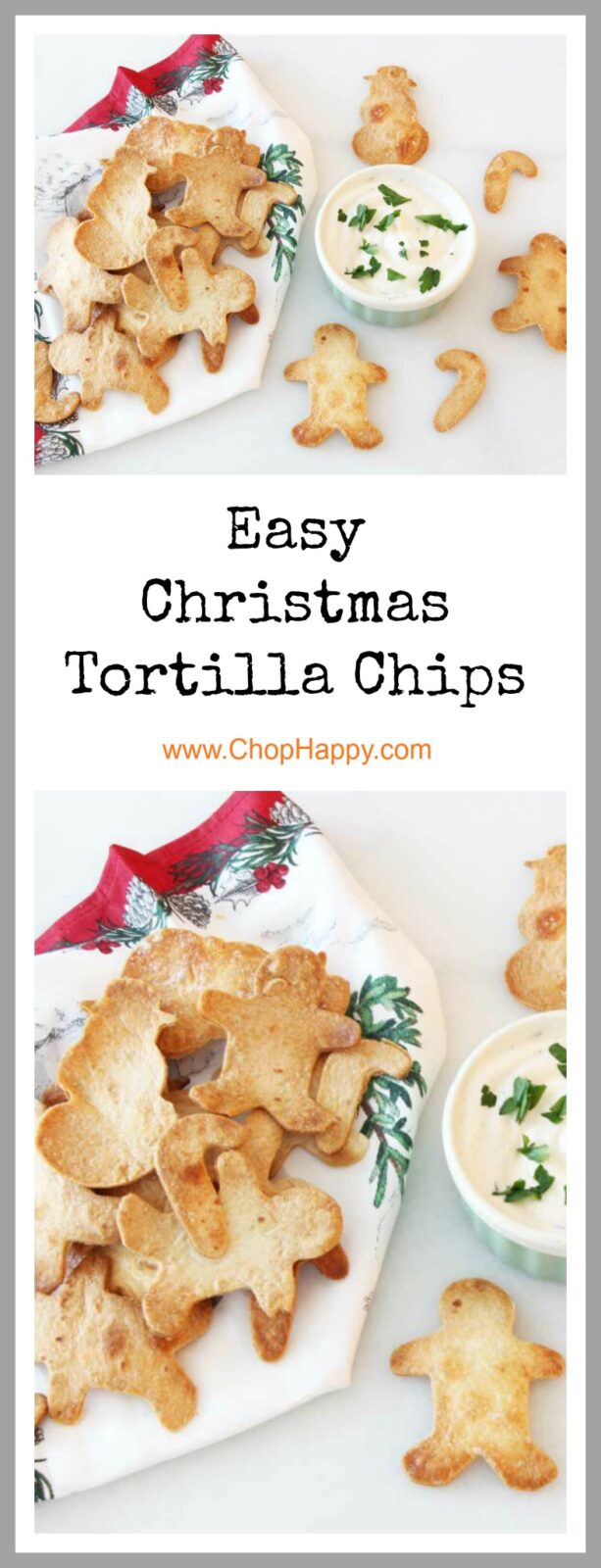 Christmas Tortilla Chip Recipe - that is super easy and crispy salty fun. www.ChopHappy.com #ChristmasRecipe #HolidayRecipe #Christmas