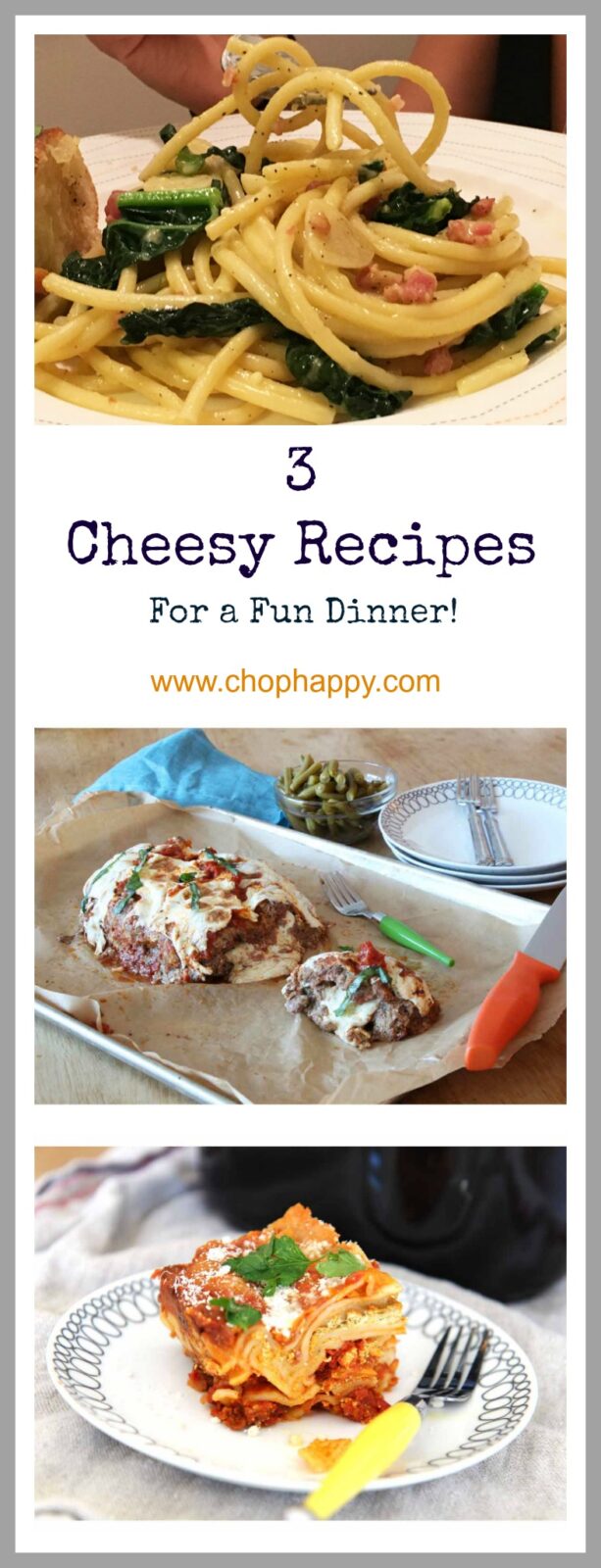 Whats For Dinner? Recipes- 3 cheesy recipes that willl make the whole family smile. The best part are they are all super easy to make. I www.ChopHappy.com