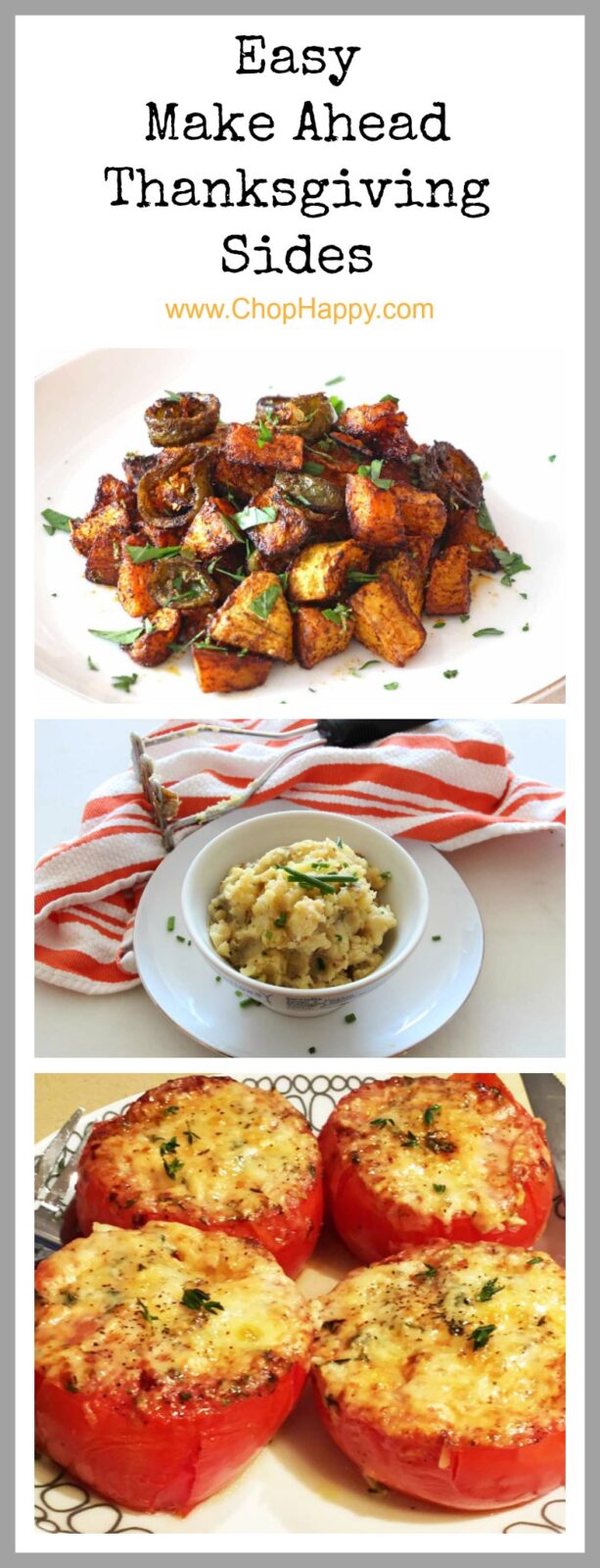 Easy Make Ahead Thanksgiving Side Recipes that are comfort food fantastic. Grab your potatoes, cheese, and family for simple side recipes. www.ChopHappy.com