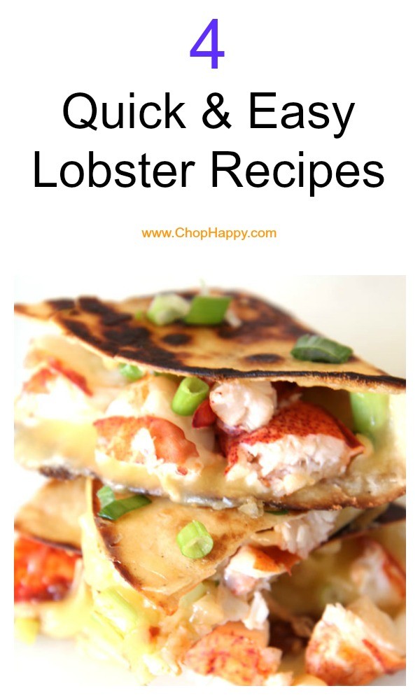 4 Quick and Easy Lobster Recipes. This is quick and filled with rice, pasta, and fun dinner ideas. www.ChopHappy.com #lobster #dinner