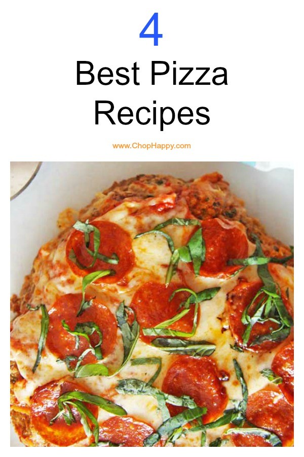 4 Best pizza Recipes. We have meat pizza, quiche pizza, and lots of cheesy options. Happy Cooking! www.ChopHappy.com #pizza #dinnerideas