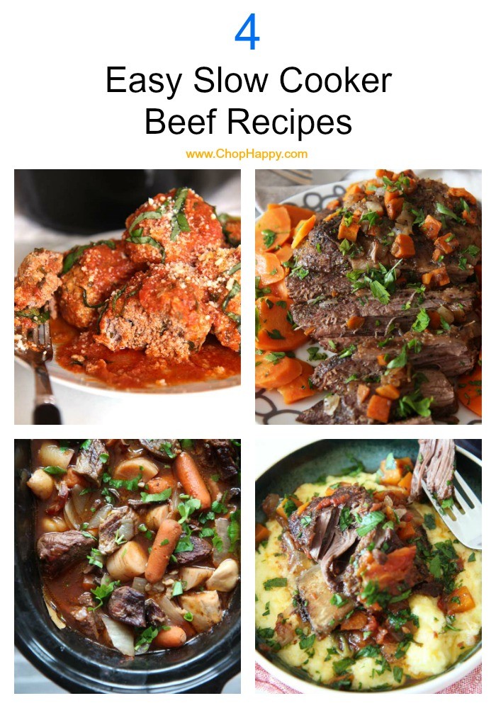 4 Easy Slow Cooker Beef Recipes. Come home to a hot beefy dinner waiting for you. The slow cooker (crock pot) recipes include cheesy meatballs, brisket recipe, red wine beef stew, and Italian short ribs recipe. Happy Cooking! www.ChopHappy.com #slowcookerrecipe #beef #weeknightdinner