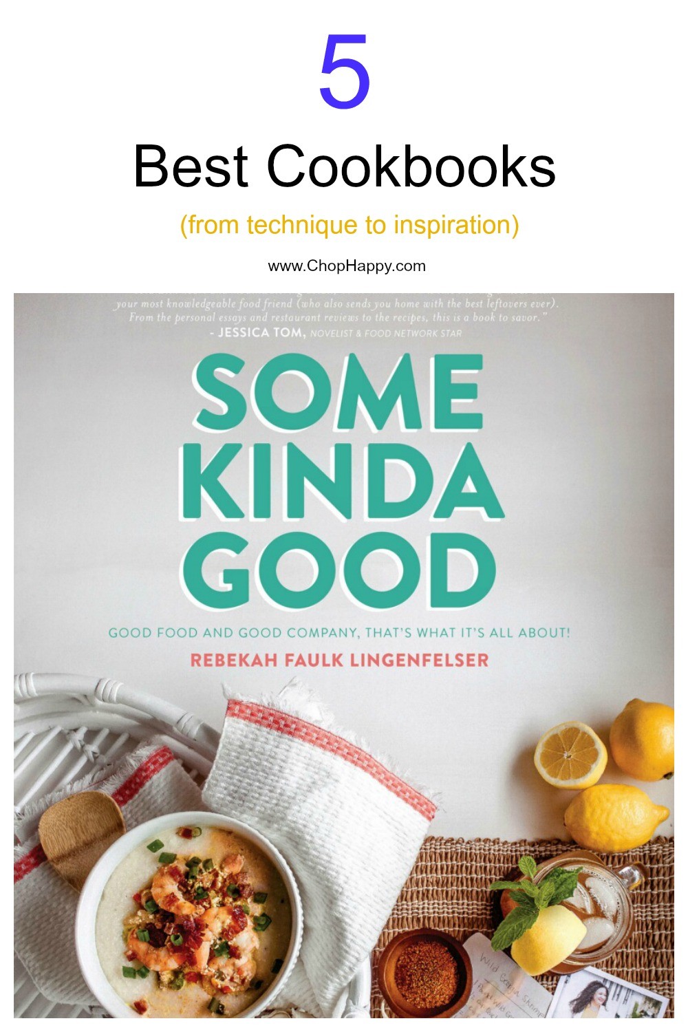 5 Best Cookbooks for inspiration and technique. Learn how to be the best home cook. These books teach you how to salt your food, make gluten free southern food, and inspire. These are my favorite cookbooks. www.ChopHappy.com #cookbooks #BestCookBooks