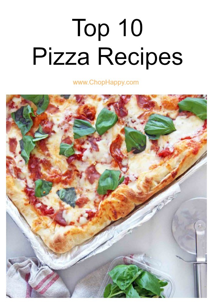 Top 10 Pizza Recipes. Here are the easiest recipes for a busy weeknight dinner. Simple ingredients, fast, and super carb happy. Happy Pizza Making! www.ChopHappy.com #pizza #bestpizzarecipes