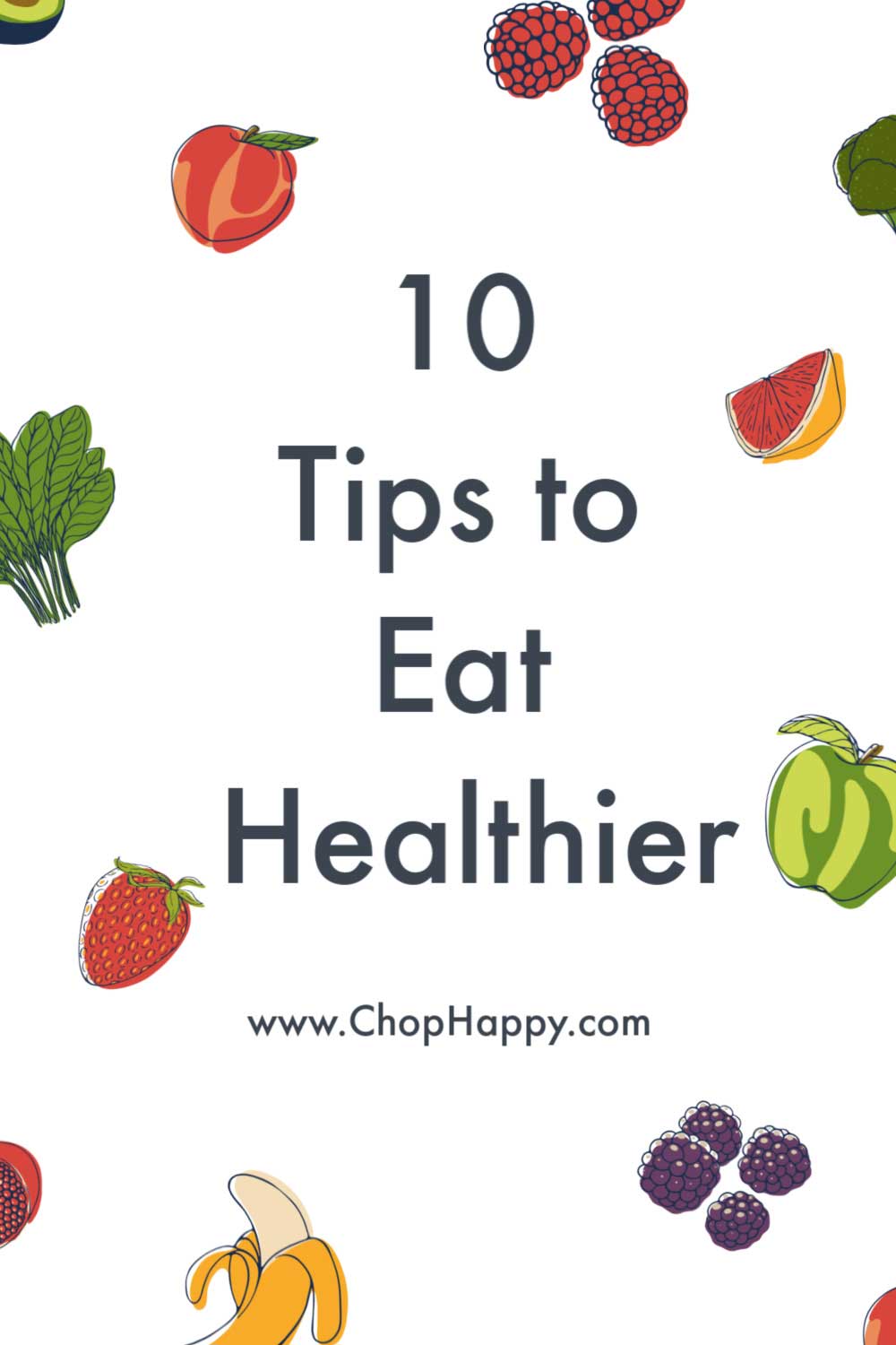 10 Tips To Eat Healthier and Be Healthier In The Kitchen