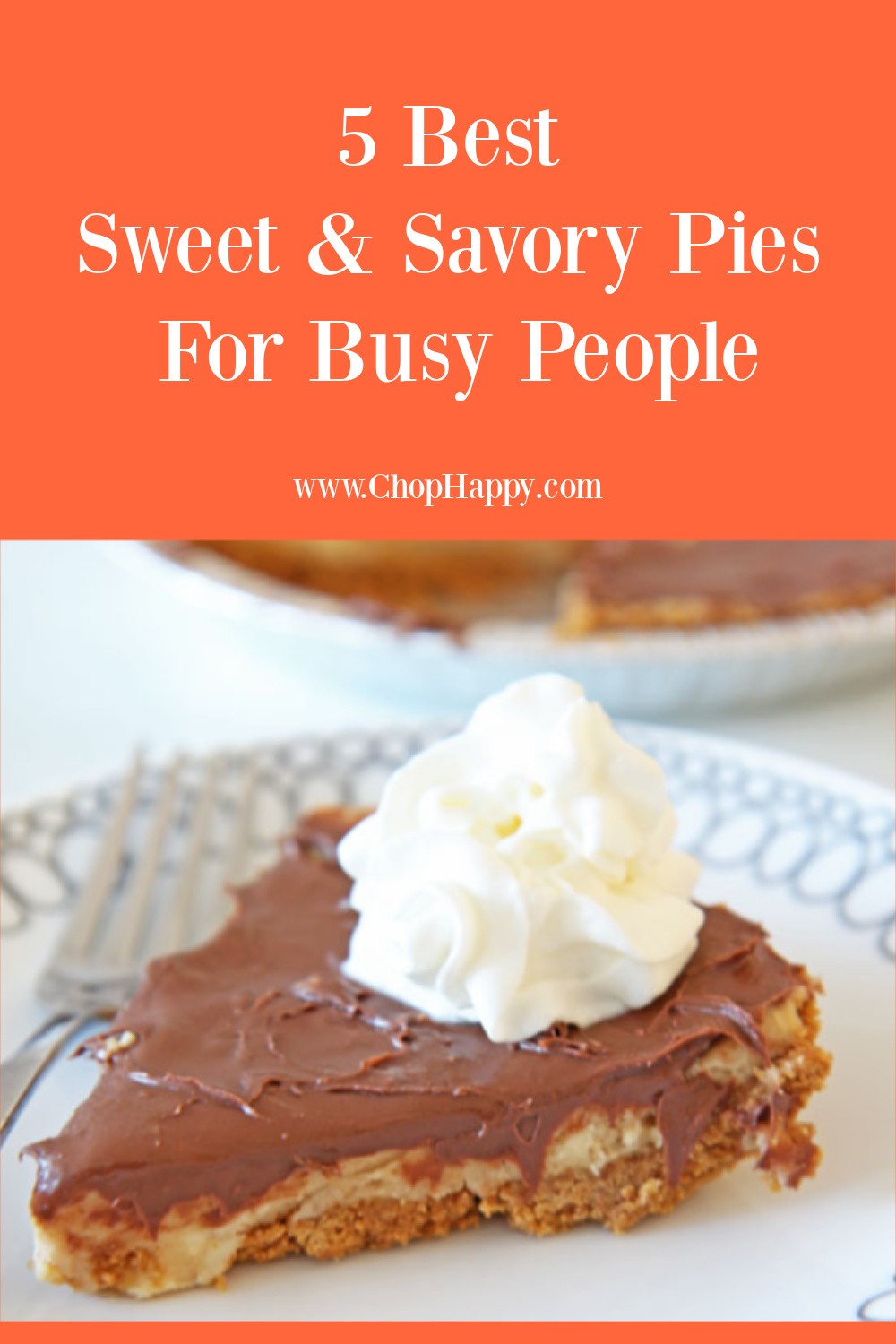 5 Best Sweet and Savory Pies For Busy People. Meatball pie, lemon pie, peanut butter pie, and more. This is no bake pies for busy people. www.ChopHappy.com #pies #nobakedesserts